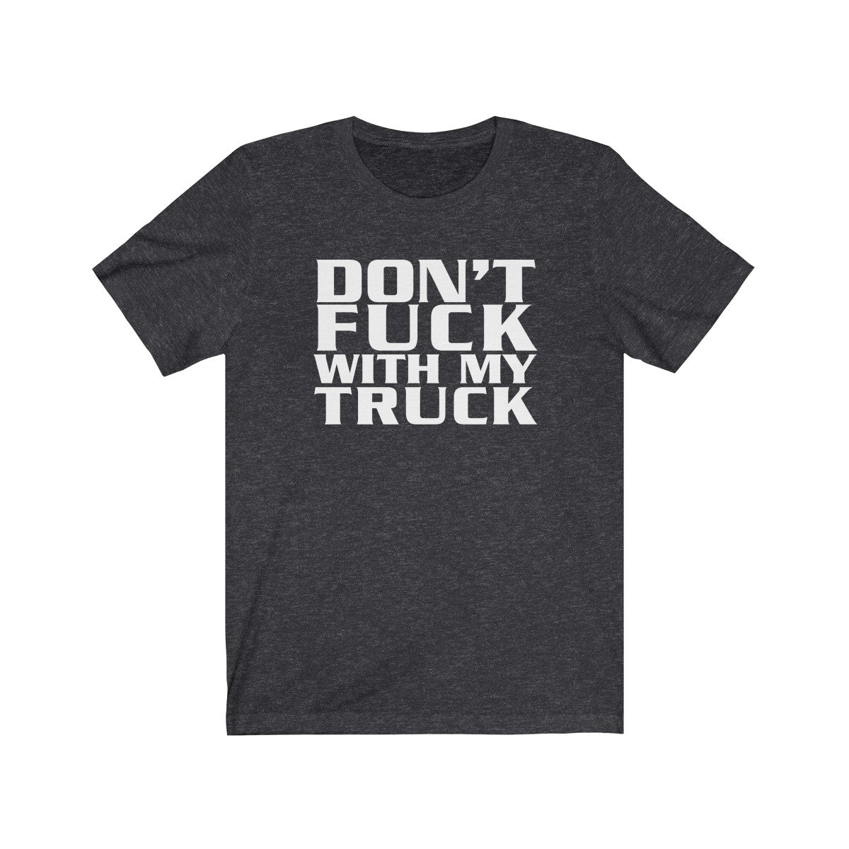 Don't Fuck With My Truck