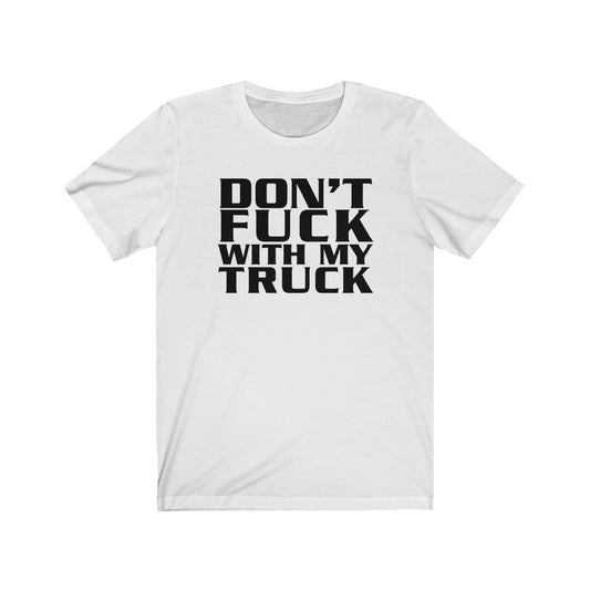 Don't Fuck With My Truck