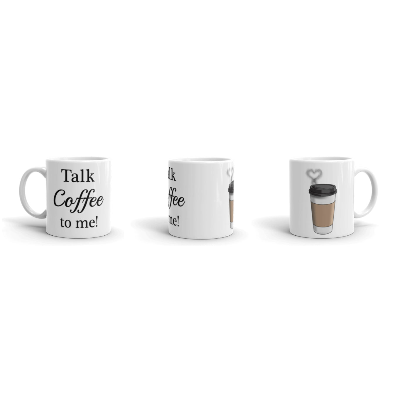 Talk Coffee To Me Mug