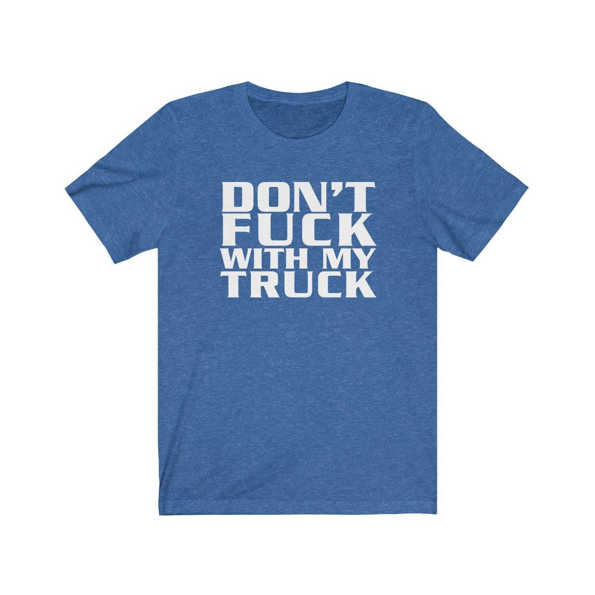 Don't Fuck With My Truck