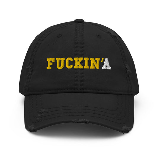 Fuckin' A (Roughed Edge Hat)