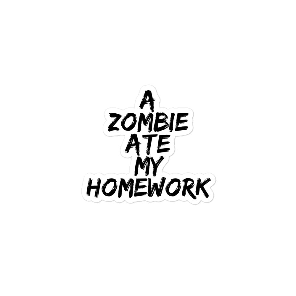 A Zombie Ate My Homework Sticker
