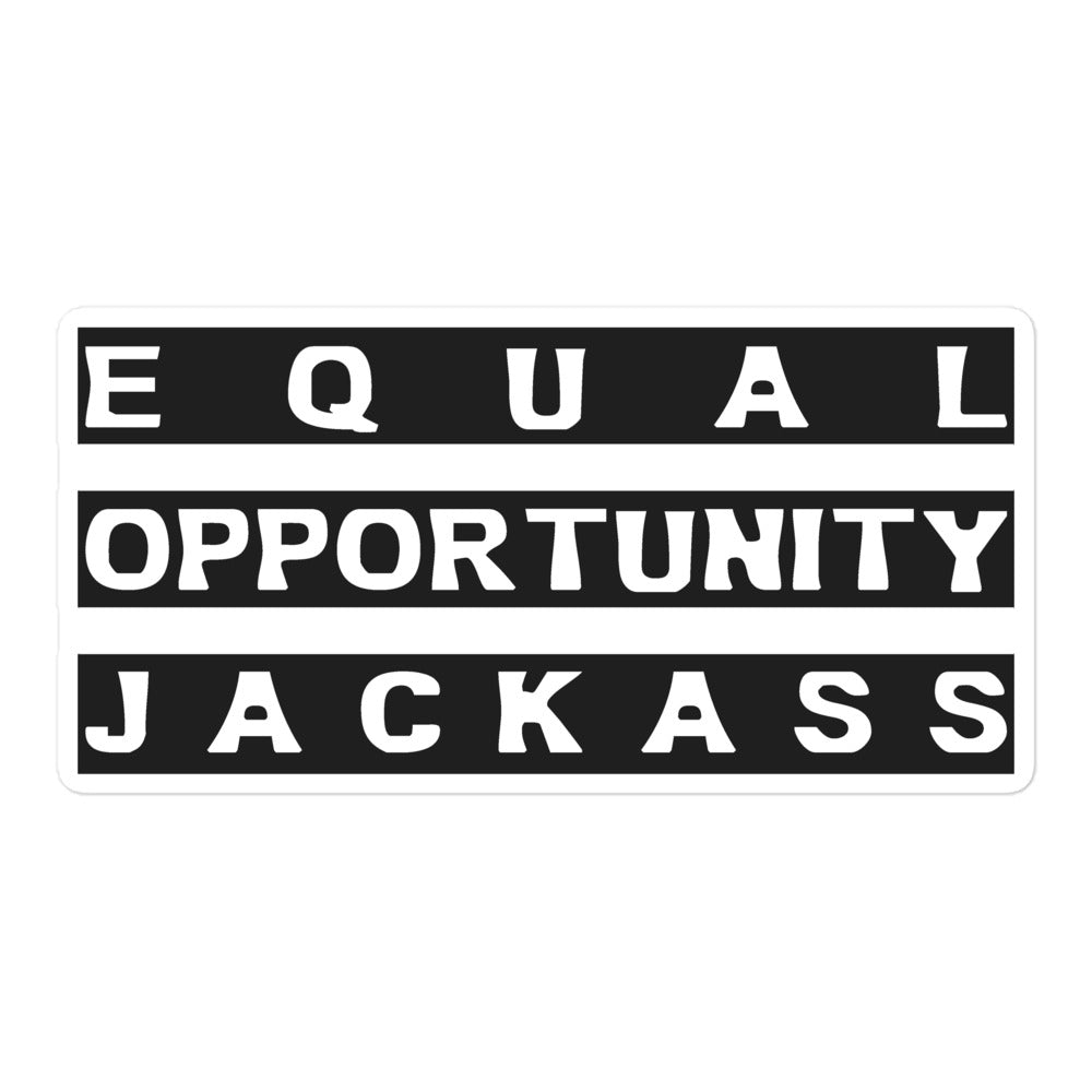 Equal Opportunity Jackass Sticker