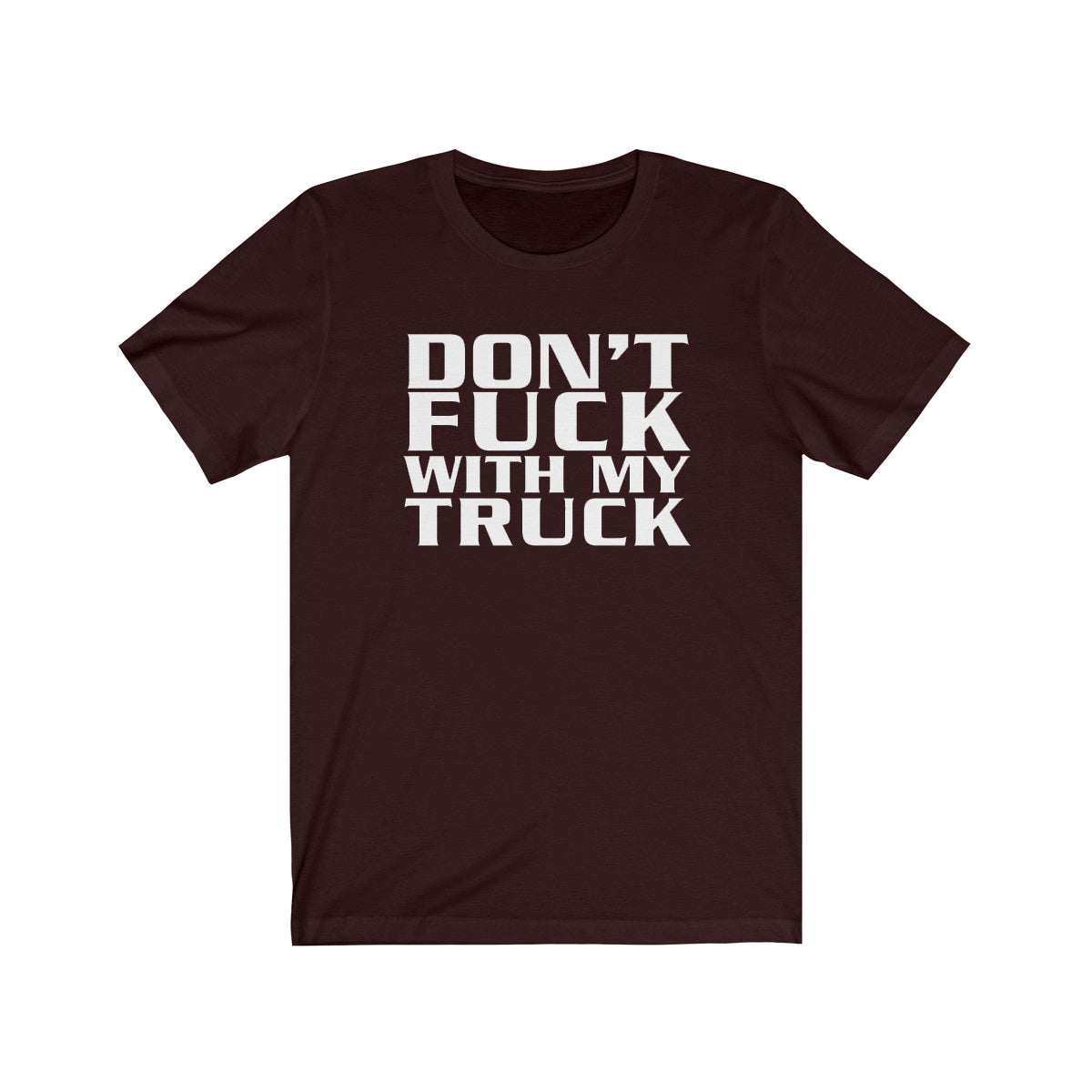 Don't Fuck With My Truck