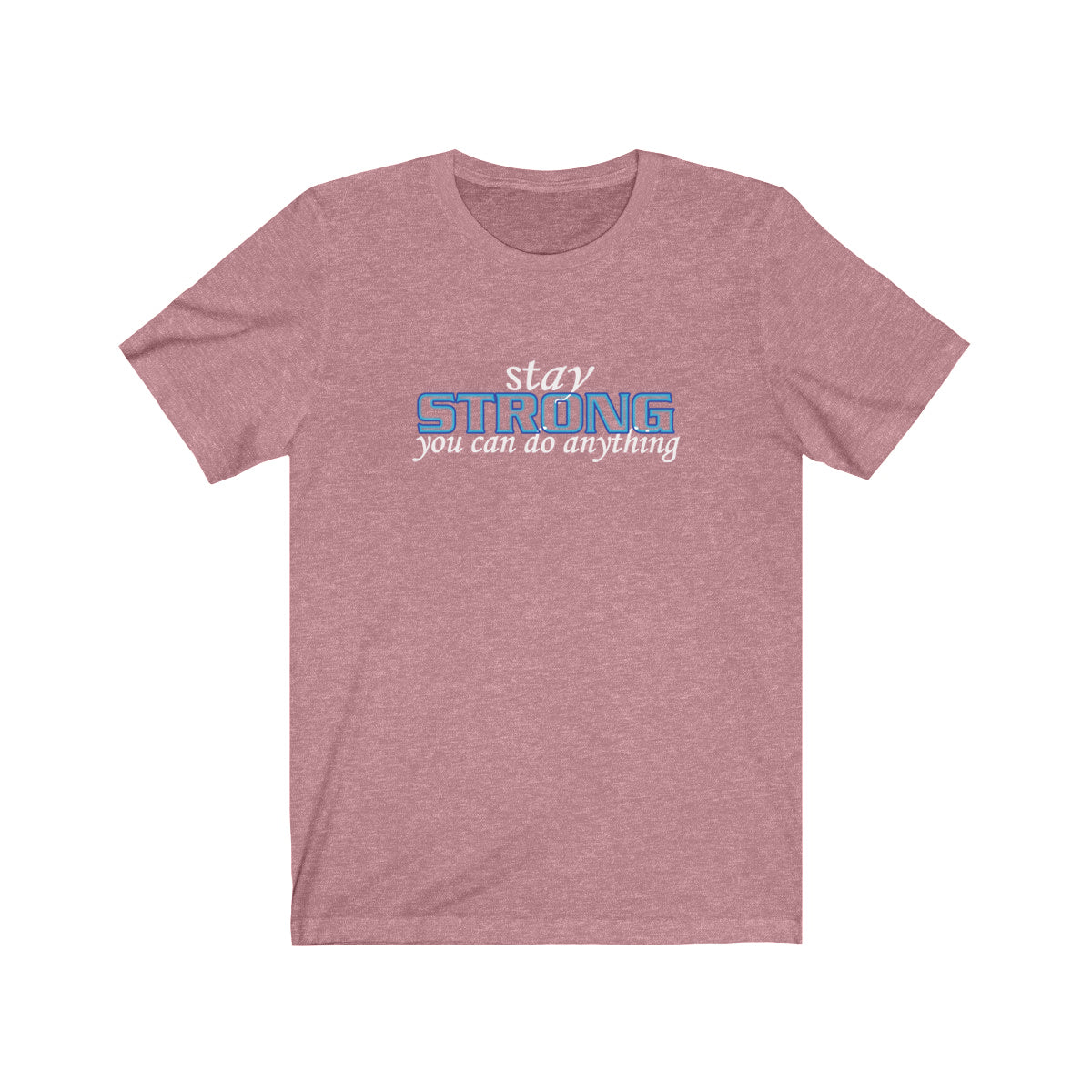 Stay Strong