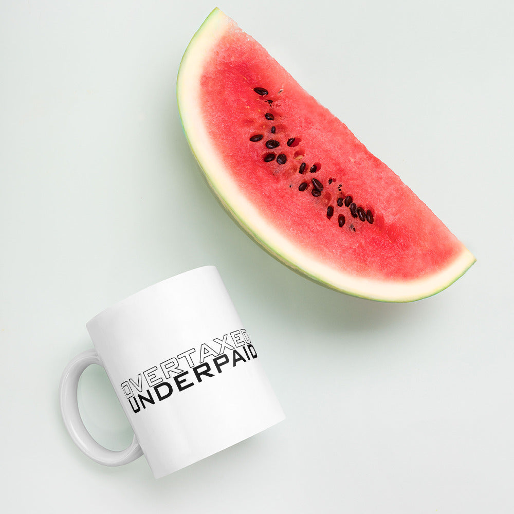 Overtaxed Underpaid Mug