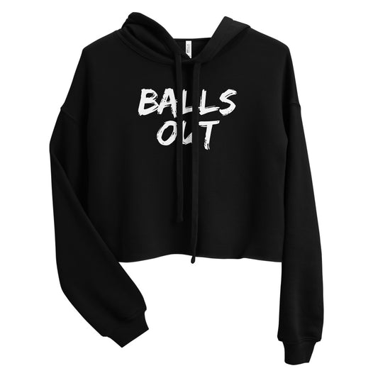 Balls Out Crop Hoodie