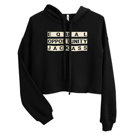 Equal Opportunity Jackass Crop Hoodie