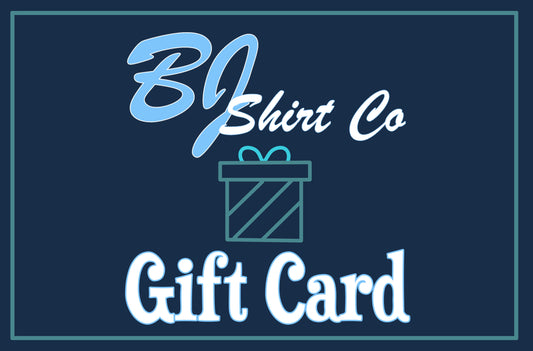 BJ Shirt Co Gift Card