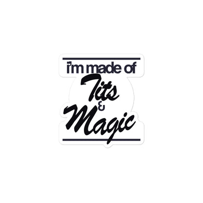 I'm Made of Tits and Magic Sticker