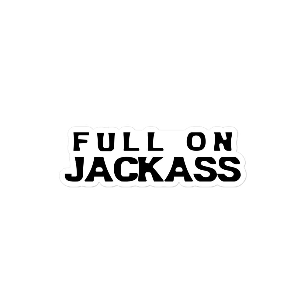 Full On Jackass Sticker