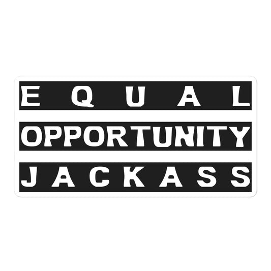 Equal Opportunity Jackass Sticker