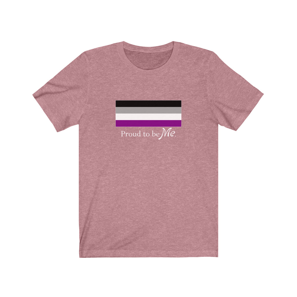Proud to Be Me - Asexual